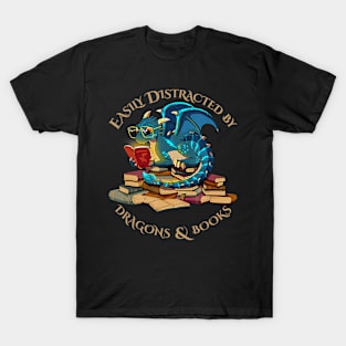 Easily Distracted By Dragons And Books T-Shirt